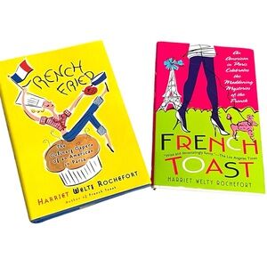 Harriet Welty Rochefort Hardcover Pair of Books- “French Fried” & “French Toast”